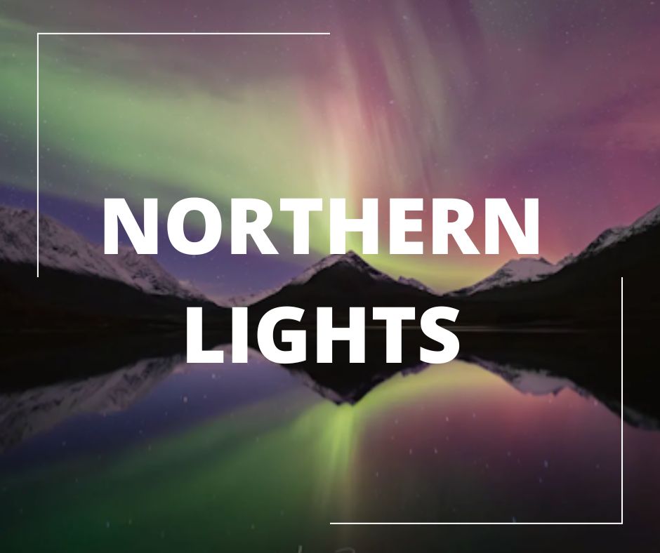 see the northern lights see the northern lights