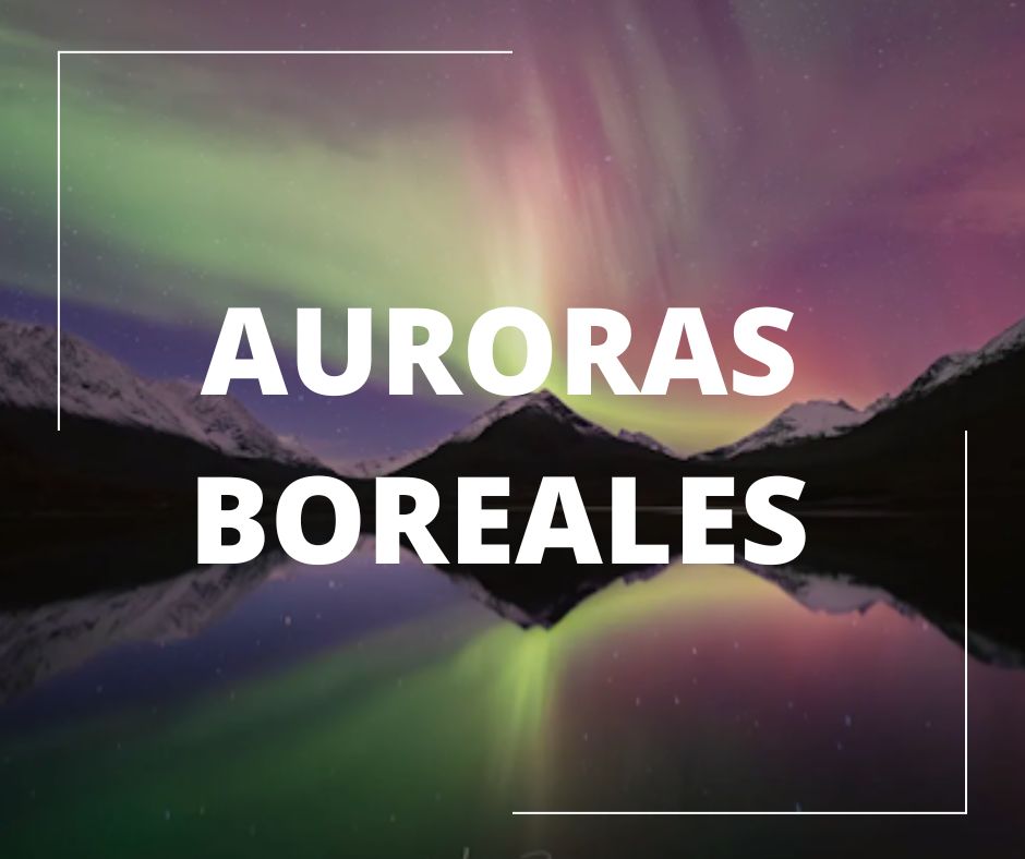 Ver las auroras boreales