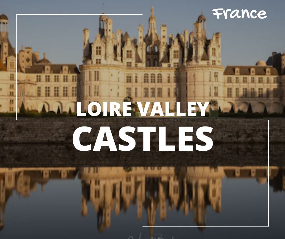 Visit Loire valley Castles Visit Loire valley Castles